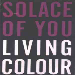 Living Colour - Solace Of You
