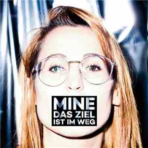 Mine - Das Ziel Ist Im Weg