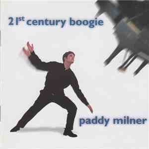 Paddy Milner - 21st Century Boogie