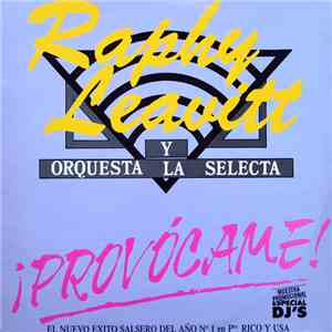 Raphy Leavitt Y Orquesta La Selecta - ¡Provócame!
