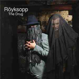 Röyksopp - The Drug