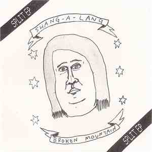 Shang-A-Lang / Broken Mountain - Split EP