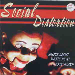 Social Distortion - White Light, White Heat, White Trash