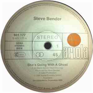 Steve Bender - She's Going With A Ghost / Love Race