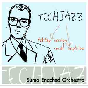 Sumo Enached Orchestra - Techjazz