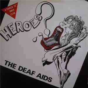 The Deaf Aids - Heroes?