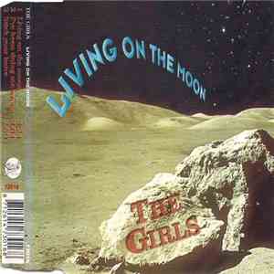 The Girls  - Living On The Moon
