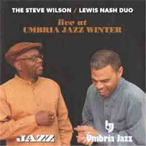 The Steve Wilson / Lewis Nash Duo - Live At Umbria Jazz Winter