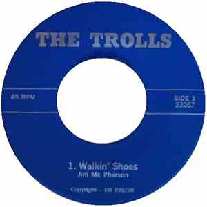 The Trolls  - Walkin' Shoes
