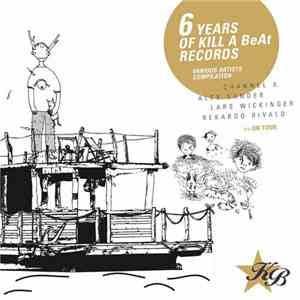 Various - Six Years Of Kill A Beat Records