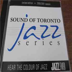 Various - Sound Of Toronto Jazz Series 2000 / 2001 Season