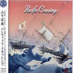 Yosuke Yamashita New York Trio Featuring Meisho Tosha & Kiyohiko Semba - Pacific Crossing