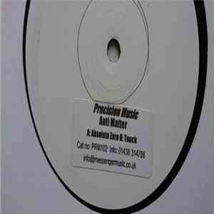 Anti Matter  - Absolute Zero / Touch
