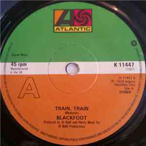 Blackfoot - Train, Train / Baby Blue