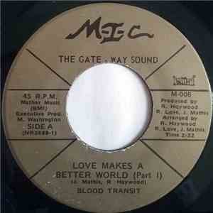 Blood Transit - Love Makes A Better World Pt. 1 / Pt. 2