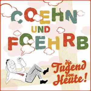 Coehn & Foehrb - Die Tugend von Heute