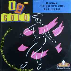 Divine - You Think You're A Man / Walk Like A Man