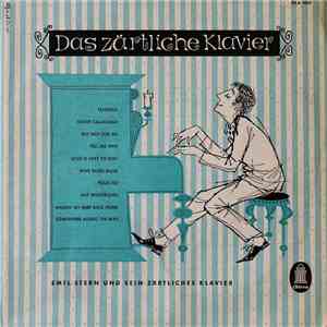 Emil Stern Und Sein Zärtliches Klavier - Das Zärtliche Klavier