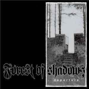 Forest Of Shadows - Departure