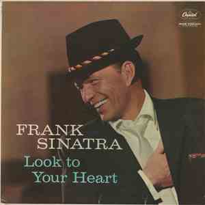 Frank Sinatra - Look To Your Heart