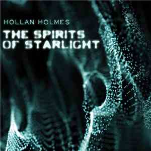 Hollan Holmes - The Spirits Of Starlight
