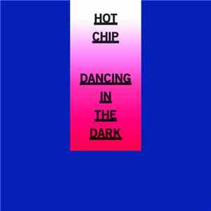 Hot Chip - Dancing In The Dark EP