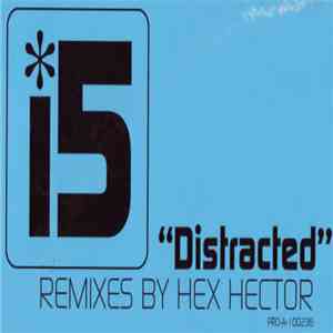 i5 - Distracted (Remixes By Hex Hector)