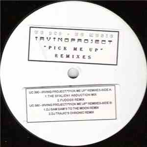 Irving Project - Pick Me Up (Remixes)