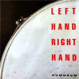 Left Hand Right Hand - Humdrum