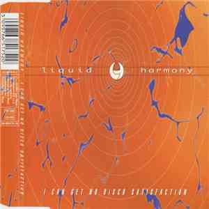 Liquid Harmony - I Can Get No Disco Satisfaction