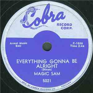 Magic Sam - Everything Gonna Be Alright / Look Whatcha Done