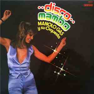Manolo Gas Y Su Orquesta - Disco Mambo