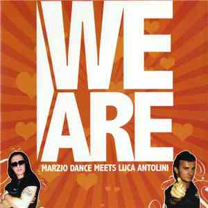 Marzio Dance Meets Luca Antolini - We Are