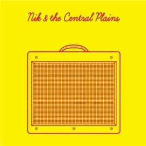 Nik & The Central Plains - Nik & The Central Plains