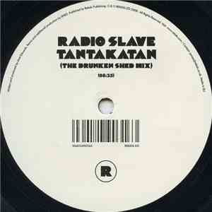 Radio Slave - Tantakatan (The Drunken Shed Mix)
