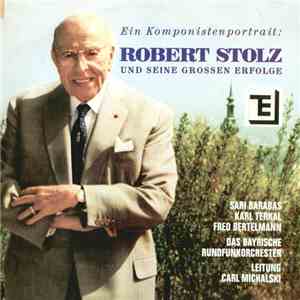 Robert Stolz / Sari Barabas, Karl Terkal, Angèle Durand, Fred Bertelmann, D ...