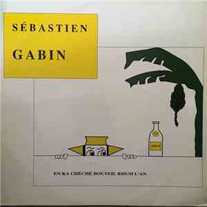 Sébastien Gabin - En Ka Chêché Bouteil Rhum L'An