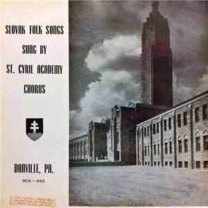 St. Cyril Academy Chorus - Slovak Folk Songs Sung By St. Cyril Academy Chor ...