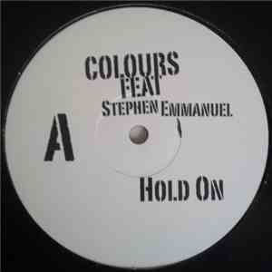 Stephen Emmanuel Presents Colours  - What U Do / Hold On