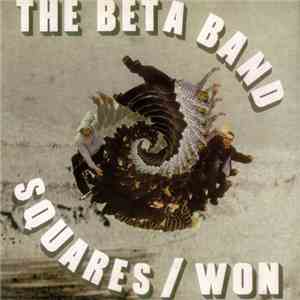 The Beta Band - Squares / Won