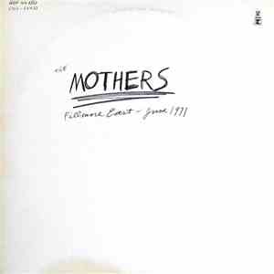 The Mothers - Fillmore East, June 1971