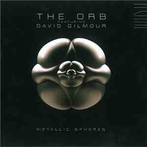 The Orb Featuring David Gilmour - Metallic Spheres