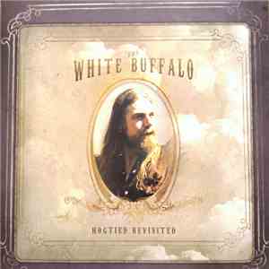 The White Buffalo - Hogtied Revisited