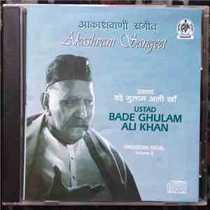 Ustad Bade Ghulam Ali Khan - Volume 3