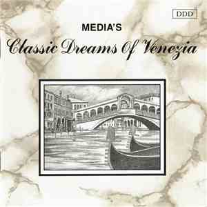 Various - Media's Classic Dreams Of Venezia