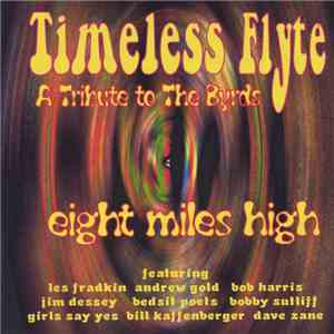 Various - Timesless Flyte, A Tribute To The Byrds: Eight Miles High
