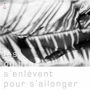 Xu(e) - Les Ombres S'enlèvent Pour S'allonger