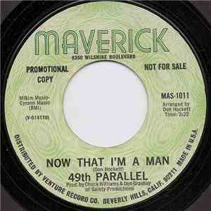 49th Parallel  - Now That I'm A Man