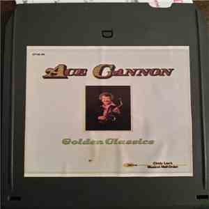 Ace Cannon - Golden Classics
