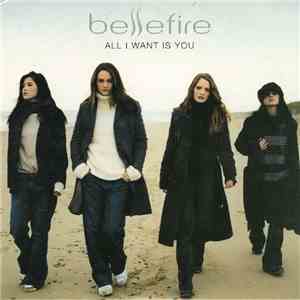 Bellefire - All I Want Is You